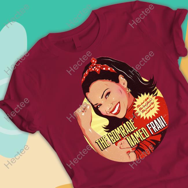 The Comrade Named Fran Long Sleeve Tee Shirt Nordacious Merch