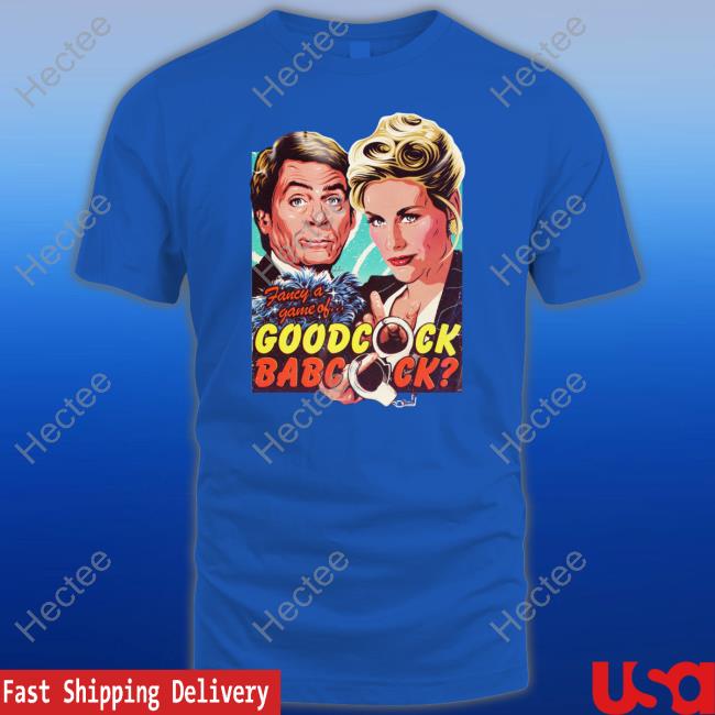 Nordacious Fancy A Game Of Goodcock Babcock Shirt
