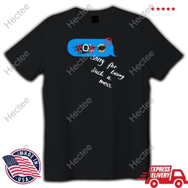 Juan Wilson Sos Sorry For Being Such A Mess Long Sleeve T Shirt