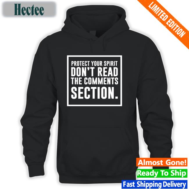 Protect Your Spirit Don't Read The Comments Section Tee Dr. Babs
