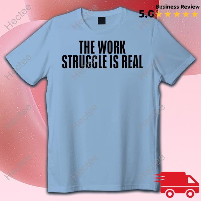 Buyma The Work Struggle Is Real Long Sleeve Tee