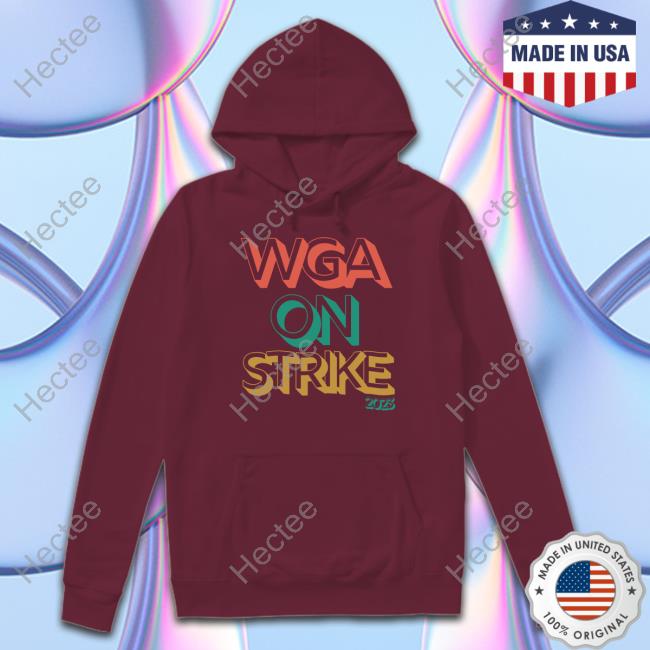 Wga On Strike 2023 Hooded Sweatshirt