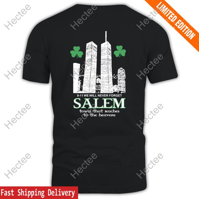 9-11 We Will Never Forget Salem Tower That Reaches To The Heavens Sweater