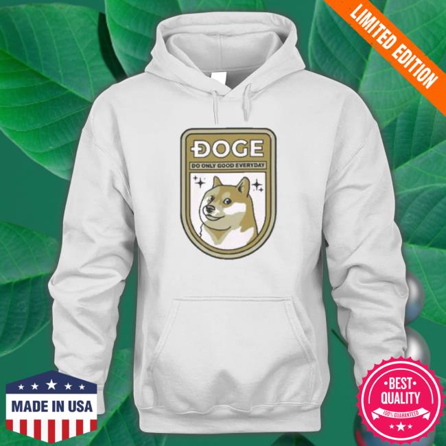Official Astrodoge Do Only Good Everyday shirt