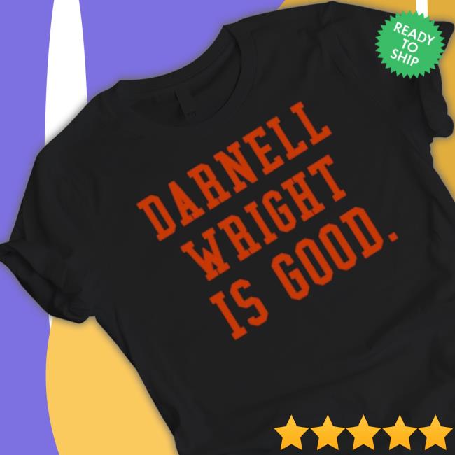 Darnell Wright Is Good Chicago Football Fan T-Shirt