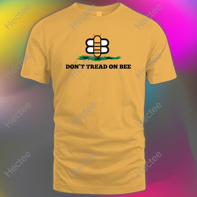 Babylonbee Store Don't Tread On Bee T-Shirt