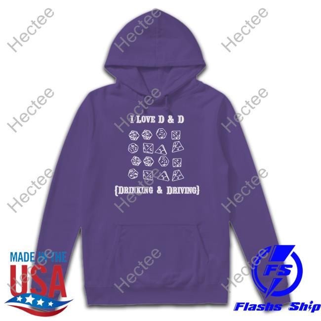 Thegoodshirts Merch I Love D And D Drinking And Driving Shirt Shirtsthtgohard
