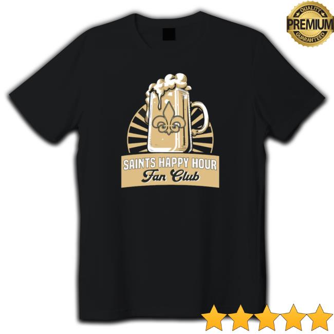 New Orleans Saints Happy Hour Fan Club Triblend Sweatshirts New Orleans Saints Happy Hour Fan Club Triblend Shirt