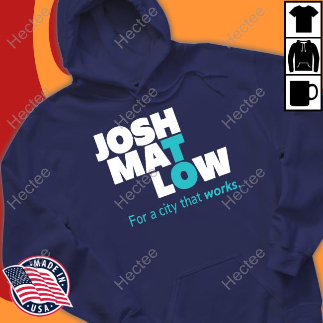 Josh Mat Low For A City That Works Tee Shirt