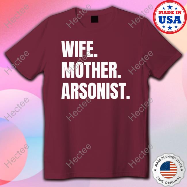 Wife Mother Arsonists Crewneck Sweatshirt