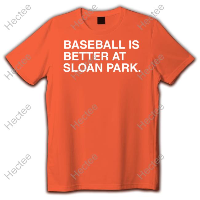 Baseball Is Better At Sloan Park Sweatshirt