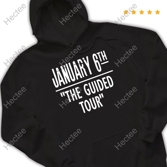 January 6Th The Guided Tour Tee Irishpeachdesigns