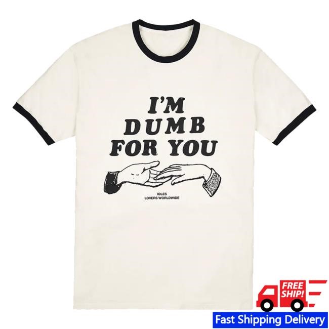 Trending Idles Band Merch Store I'm Dumb For You Ringer Shirt