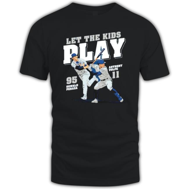 Let The Kids Play Oswald Peraza And Anthony Volpe shirt