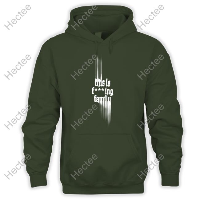 Only The Poets Store This Is Fucking Family T-Shirt