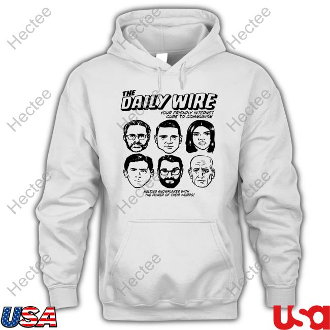 The Daily Wire Your Friendly Internet Cure To Communism Shirts