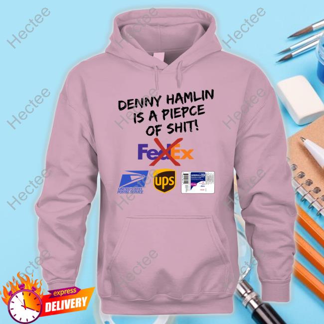 Playmakerdavid Denny Hamlin Is A Piece Of Shit T Shirt