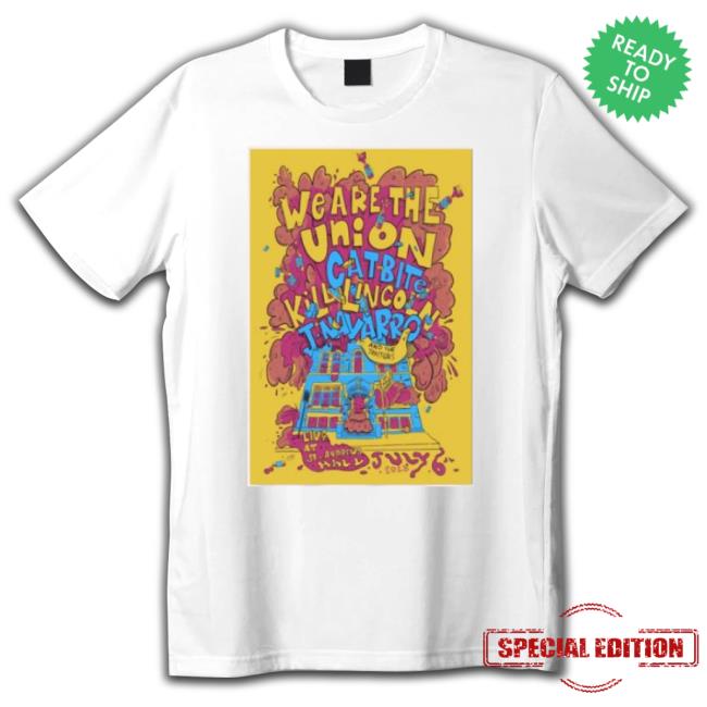 We Are The Union, Cat Bite And Kill Lincoln Saint Andrews Hall July 6 2023 Poster shirt