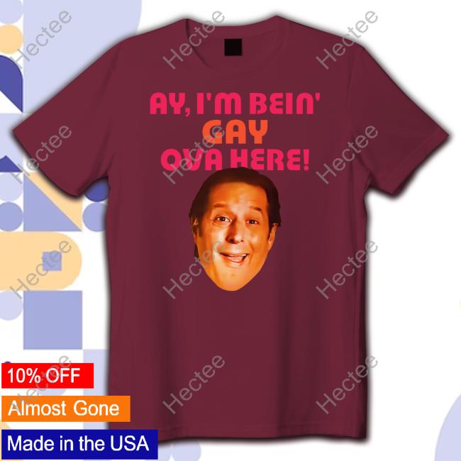 I’M Bein Gay Over Here Sean Rinaldi For Borough Comptroller T-Shirt