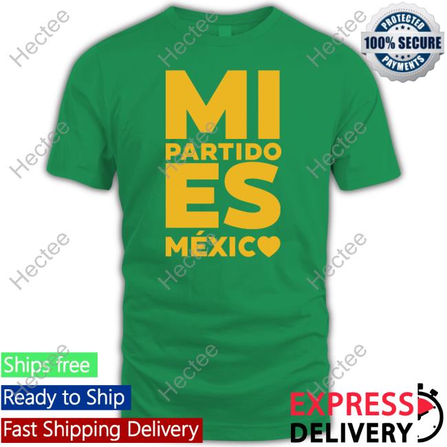 Mi Partido Es Mexico Tee Shirts