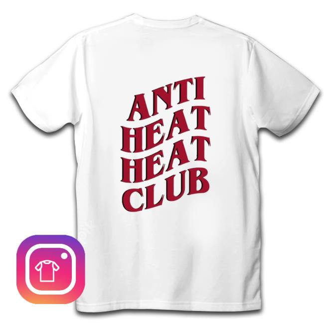 Official Anti Heat Heat Club shirt, hoodie, tank top, sweater and long sleeve t-shirt