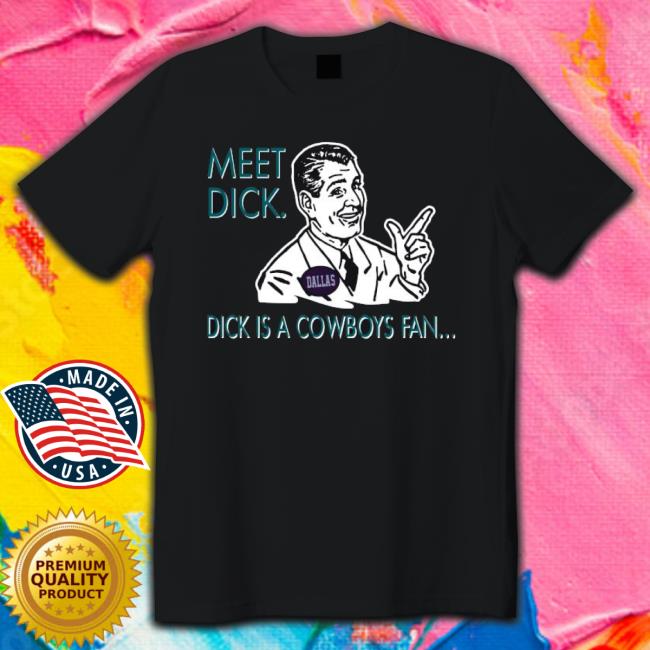 Official Meet Dick Dick Is Cowboys Fan Don’T Be A Dick Sweatshirts