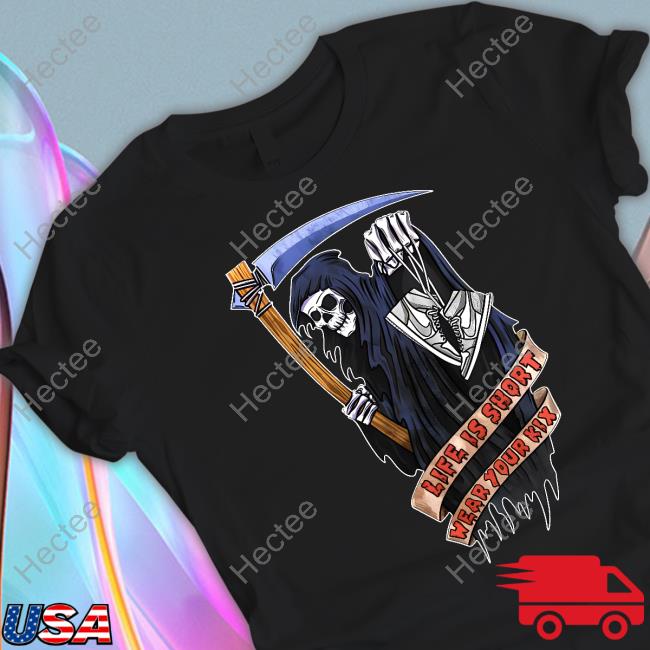 Life Is Short Wear Your Kix Tee Shirt