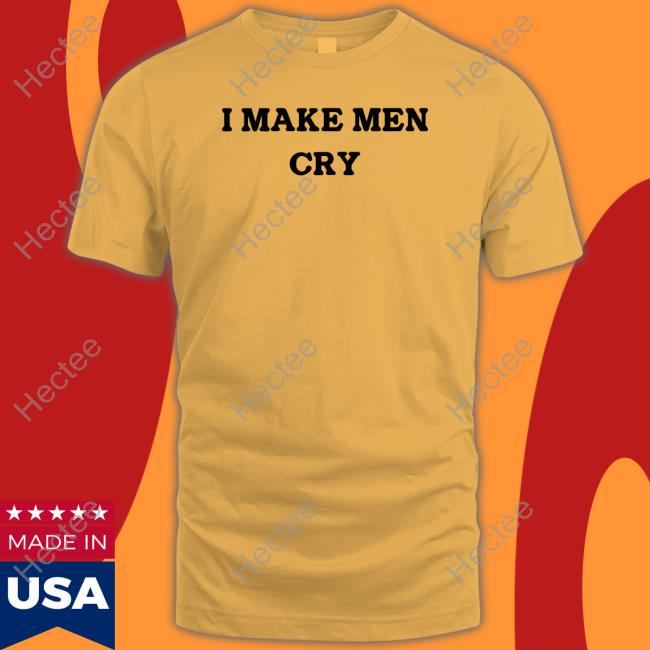 I Make Men Cry Hoodie