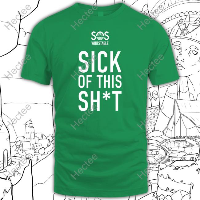 Official Sos Whitstable Sick Of This Shit Hoodie