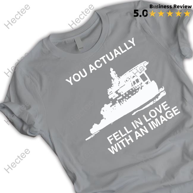 Rapartist Merch You Actually Fell In Love With An Image Shirts