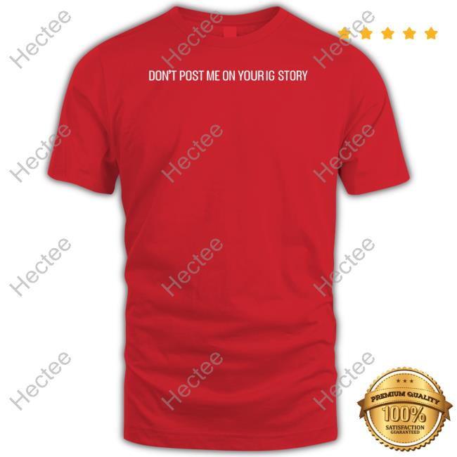 Don't Post Me On Your Ig Story Hoodie