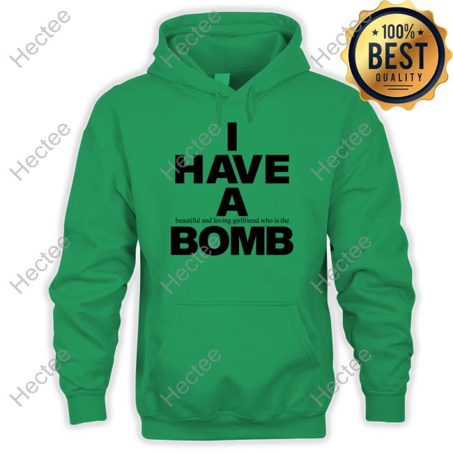 Official I Have A Beautiful And Loving Girlfriend Who Is The Bomb Tee Shirt Fwubs En Chile