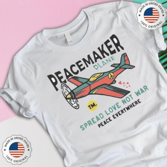 Official Peacemaker Plane Spread Love Not War Ukraine shirt