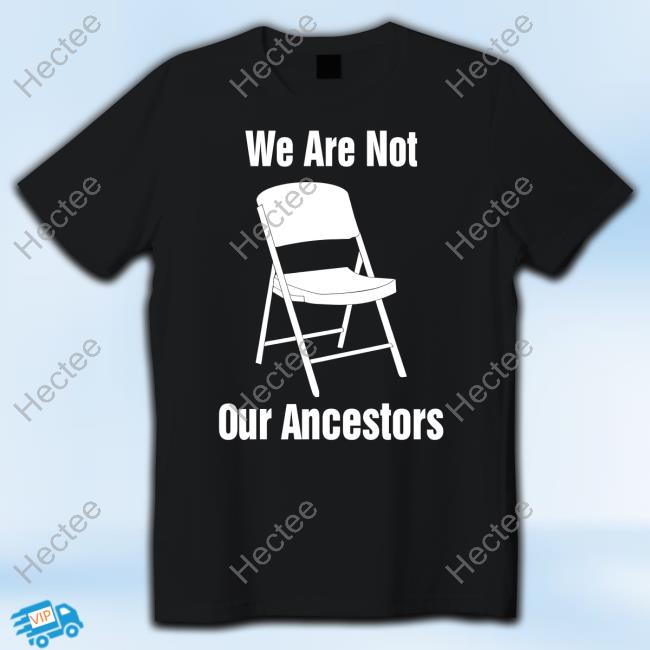 Crypto Quavo We Are Not Our Ancestors Lifetime Folding Chair New Shirt