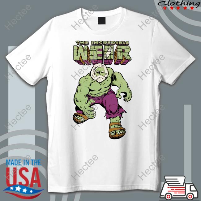 The Incredible Weir New Shirt