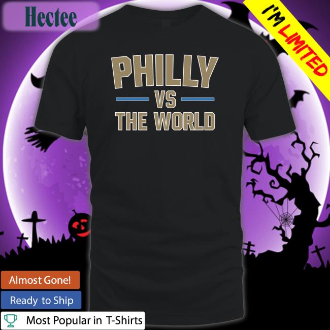 Philly Vs The World Tee Shirt