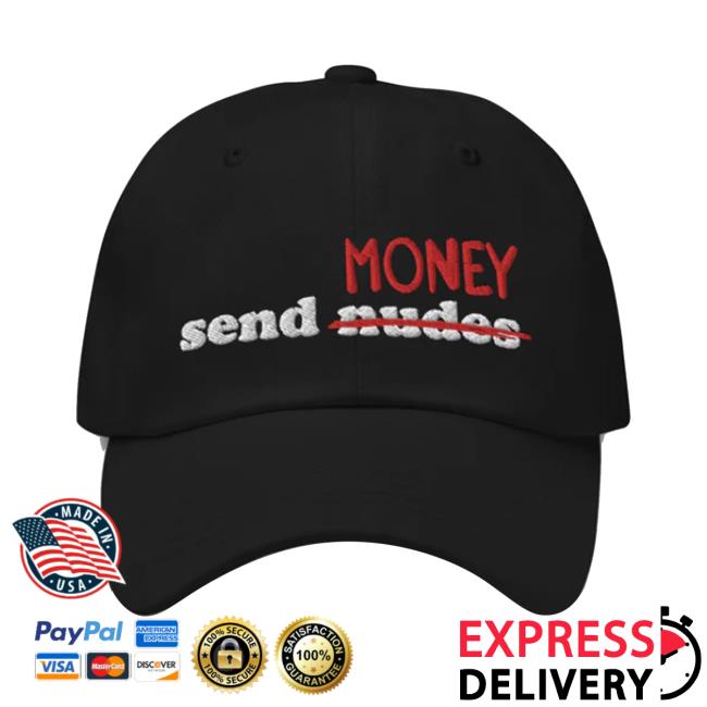 Got Funny Merch Send Money Nude Fitted Hat