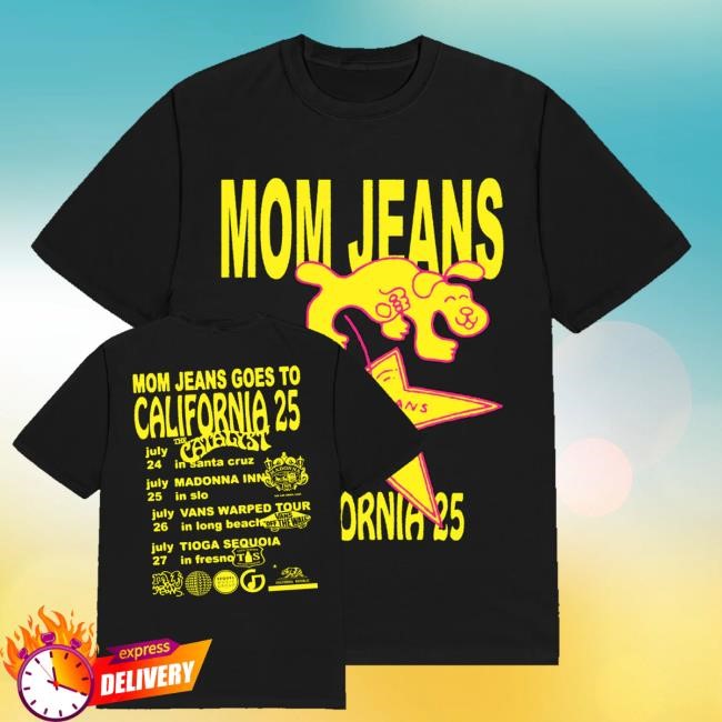Mom Jeans Mj California 25 Tour T Shirts