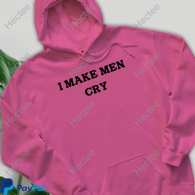 Brathynjn I Make Men Cry Shirt I Make Men Cry T-Shirt