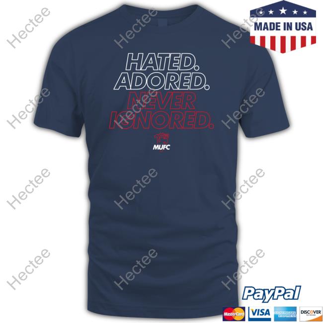 Official Hated Adored Never Ignored Hoodie