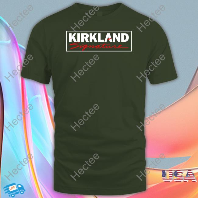 Jesszafarris Kirkland Signature T Shirt Kirkland Signature Hoodie Jess Zafarris