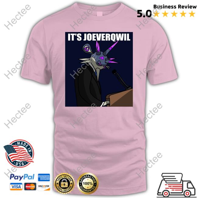 It's Joeveqwil T-Shirt Andylavgc