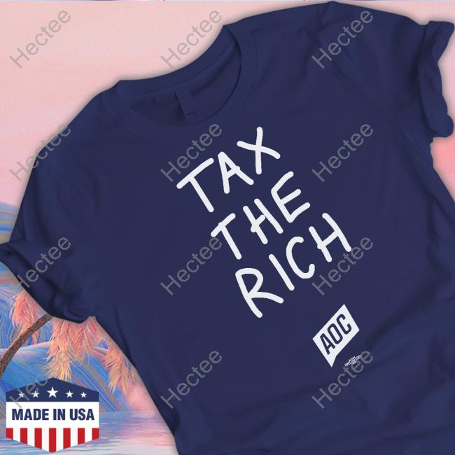 Tax The Rich Aoc Tee Shirt