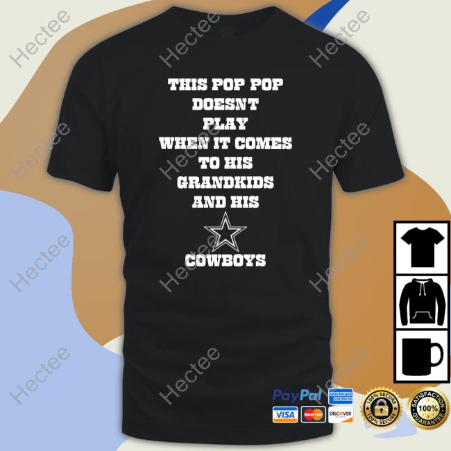 This Pop Pop Doesnt Play When It Comes Shirt