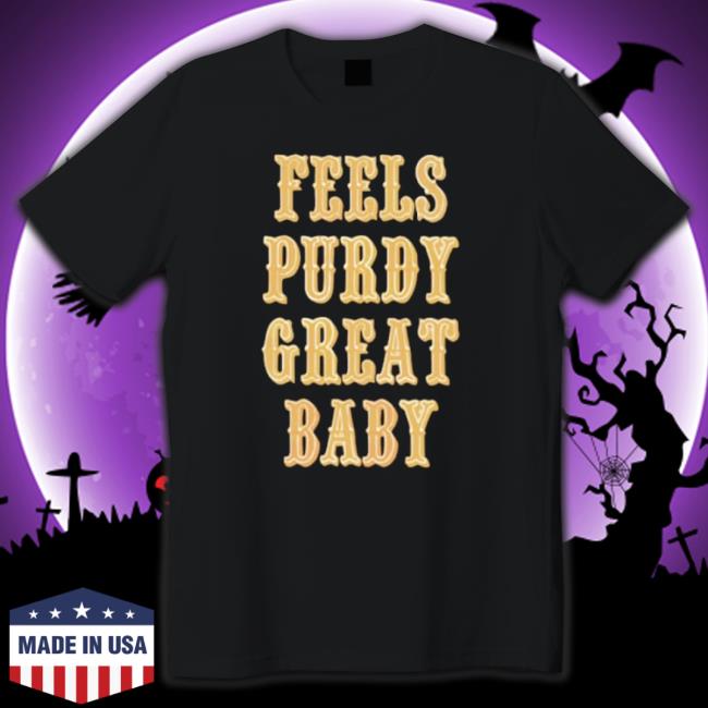 Feels Purdy Great Baby Hooded Sweatshirt