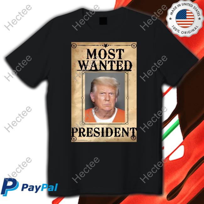 Trump Most Wanted President Sweatshirt