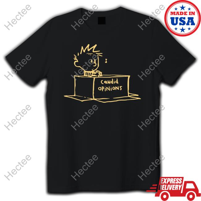 Candid Opinions Shirt