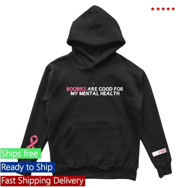 Original Dream Clothing Merch Store Boobies Are Good For My Mental Health Limited Edition Crewneck Sweatshirt