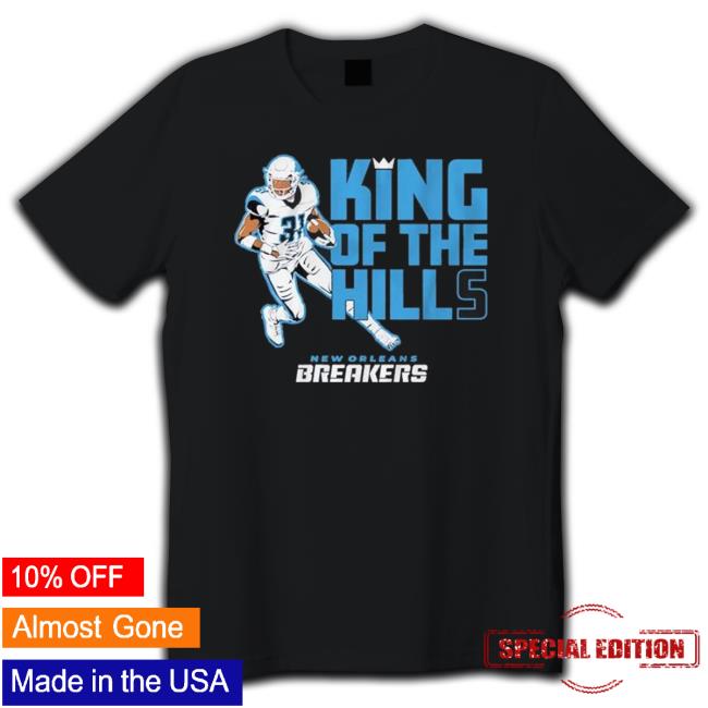 Official King Of The Hills New Orleans Breakers T-Shirt