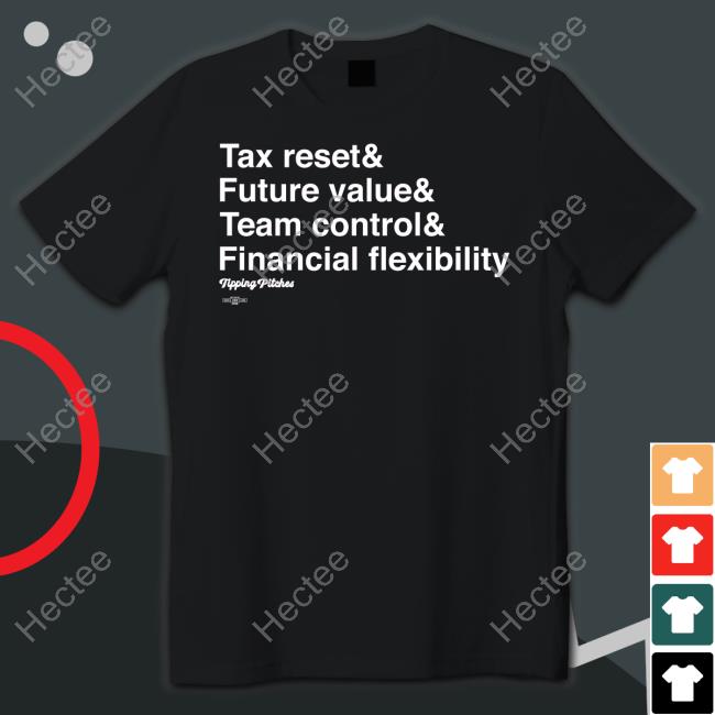 Tippingpitches Shop Tax Resets Future Value Team Control Financial Flexibility Tee